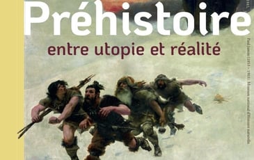 Préhistoire : entre utopie et réalité