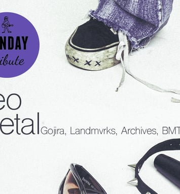 Sunday Tribute Neo Metal (Gojira, Landmvrks, Architects, Bring Me the Horizon)