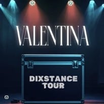 Valentina, Dixstance