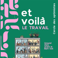 Et voilà le travail