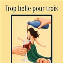 Trop belle pour trois