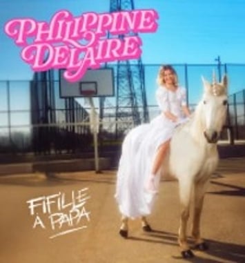 Philippine Delaire : Fifille à papa