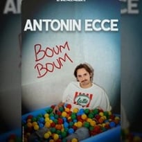 Antonin Ecce, Boum Boum