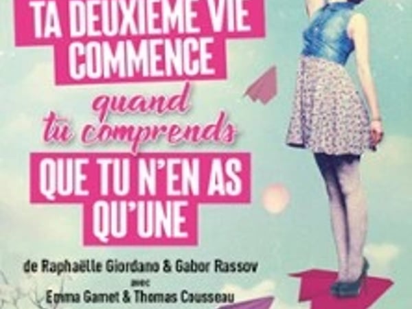 Ta deuxième vie commence quand tu comprends que tu n'en as qu'une
