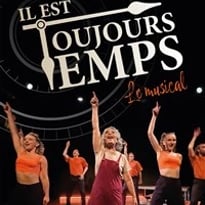 Il est toujours temps, le musical