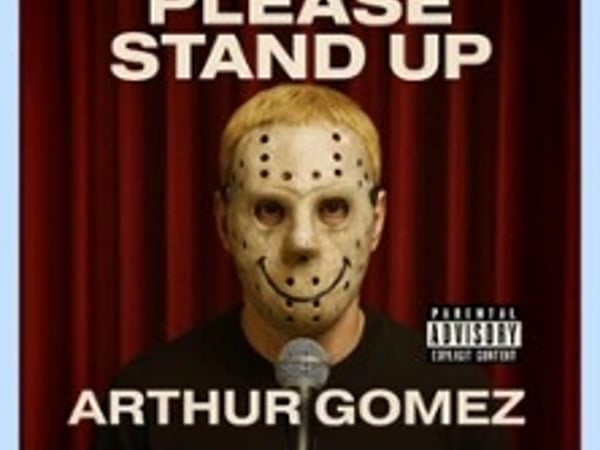 Arthur Gomez, Please Stand Up