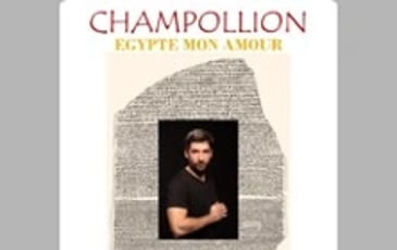 Champollion, Égypte mon Amour