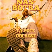 Nas Botra dans Ta pote cocasse
