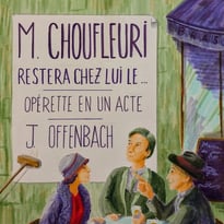 Monsieur Choufleuri Restera Chez Lui Le…, Opéra bouffe d'Offenbach