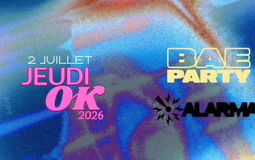 Jeudi OK : Bae Party et Alarma