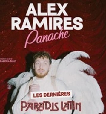 Alex Ramirès, Panache (Les Dernières)