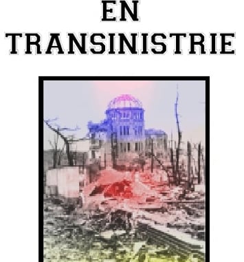 Le triste sort d'un triste sire (ou La dictature des gens qui vous veulent du bien ! - en Transinistrie)