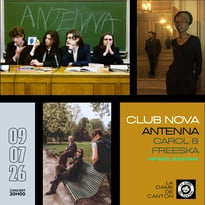 Club Nova x Antenna x 1ère partie Carol & Freesko
