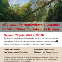 Au coeur du romantisme allemand — Robert Schumann & Johannes Brahms