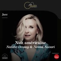 Nuit Américaine, Natalie Dessay & Neïma Naouri