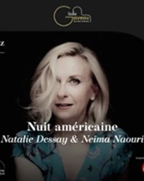 Nuit Américaine, Natalie Dessay & Neïma Naouri