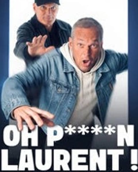 Oh Putain Laurent !