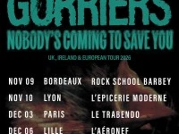 Gurriers et Nobody's Coming to Save You Tour