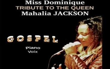 Miss Dominique : hommage à la reine Mahalia Jackson, Gospel