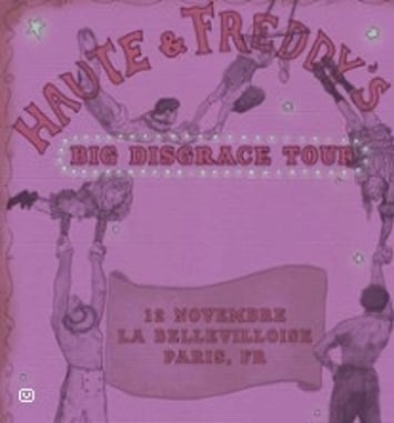 Haute & Freddy, Big Disgrace Tour