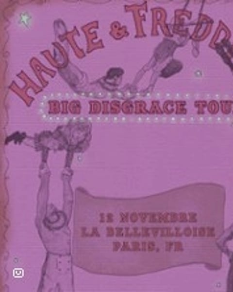 Haute & Freddy, Big Disgrace Tour