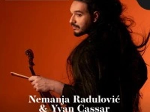 Nemanja Radulovic Violon et Yvan Cassar