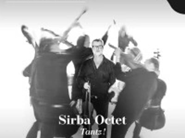 Sirba Octet, Tantz !