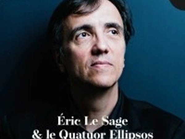 Éric Le Sage, Piano et Le Quatuor Ellips