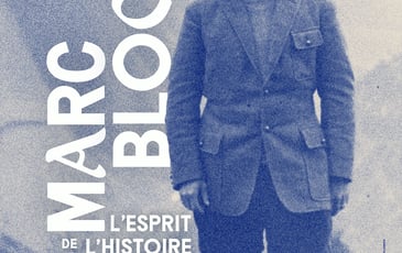 Marc Bloch, l'Esprit de l'Histoire