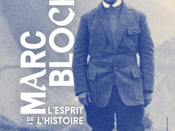 Marc Bloch, l'Esprit de l'Histoire