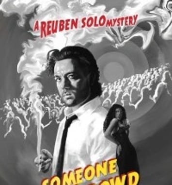 Reuben Solo : Someone In This Crowd Will Betray Me (Revenge Edition)