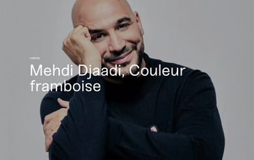 Mehdi Djaadi : Couleur framboise