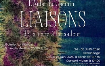 L'Aube du Chemin : LIAISONS, de la terre à la couleur