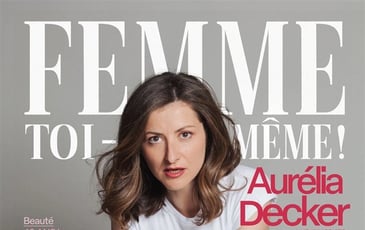 Aurélia Decker dans Femme toi-même !