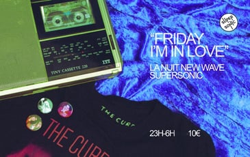 Friday I'm In Love / Nuit New Wave Post Punk