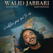 Walid Jabbari, N'oublie pas qui tu es