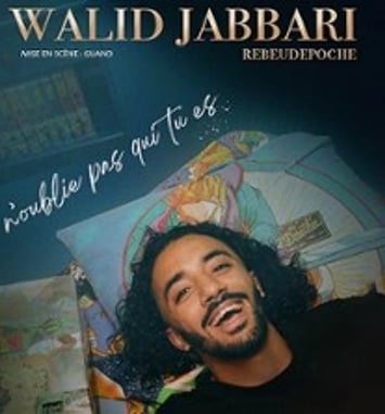 Walid Jabbari, N'oublie pas qui tu es