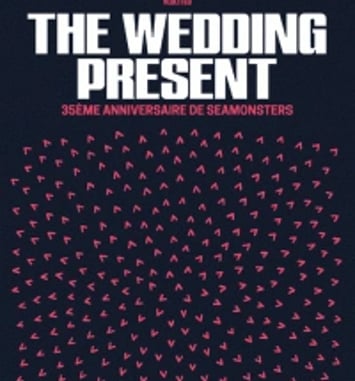 The Wedding Present et 35e anniversaire de 'Seamonsters'