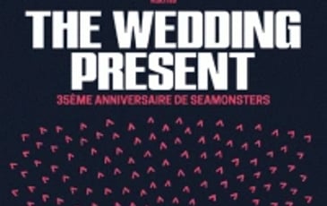 The Wedding Present et 35e anniversaire de 'Seamonsters'