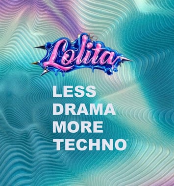 Jeudi OK : Lolita et Less Drama More Techno