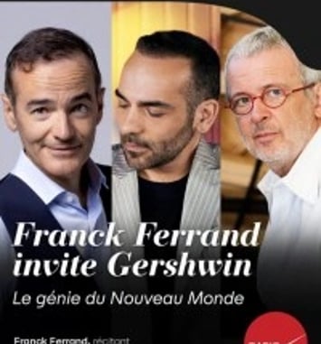 Franck Ferrand Invite Gershwin