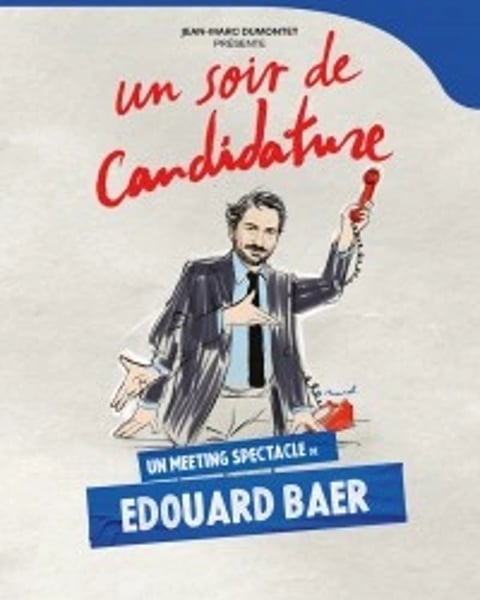 Édouard Baer : Un soir de candidature