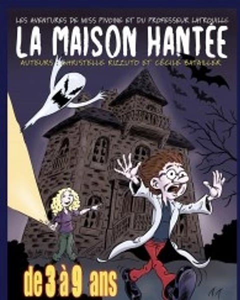 La Maison hantée : Les Aventures de Miss Pivoine et du professeur Latrouille