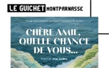 Chère Amie, Quelle Chance de Vous…