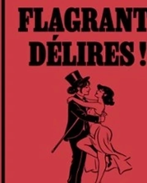 Flagrant Délires