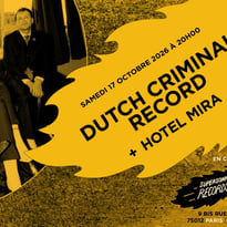 Dutch Criminal Record + Hotel Mira en concert
