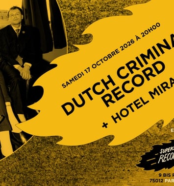 Dutch Criminal Record + Hotel Mira en concert
