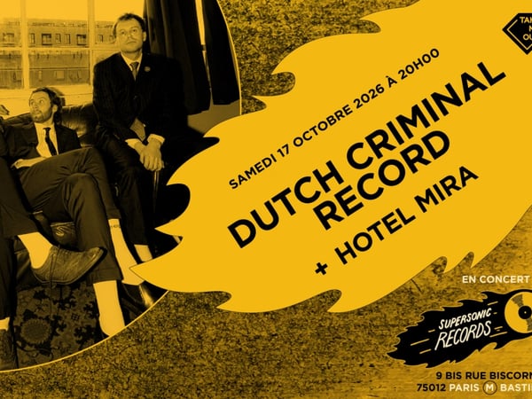 Dutch Criminal Record + Hotel Mira en concert