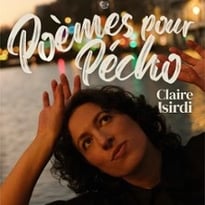 Claire Isirdi, Poèmes pour Pécho