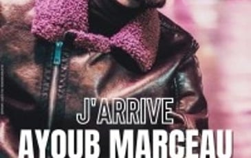 Ayoub Marceau : J'arrive